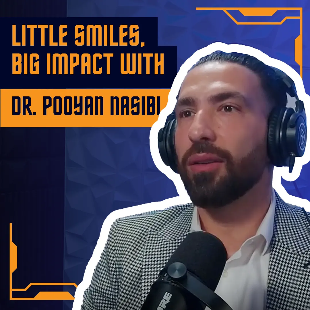 Little Smiles, Big Impact with Dr. Pooyan Nasibi